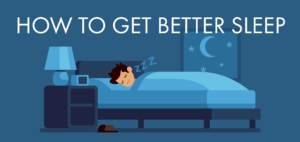How To Get Better Sleep Better