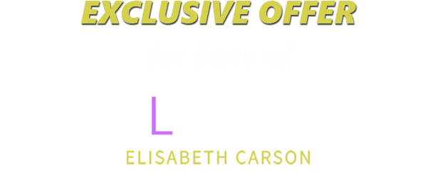 Elisabeth Carson Exclusive Offer